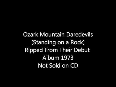 The Ozark Mountain Daredevils — Ozark Mountain Daredevils ( Standing on a Rock)