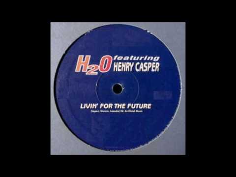H2O — H2O - Living for the Future (Richard Earnshaw Vocal Mix)