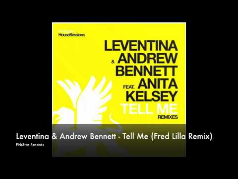 Anita Kelsey — Leventina & Andrew Bennett ft. Anita Kelsey - Tell Me (Fred Lilla Remix)