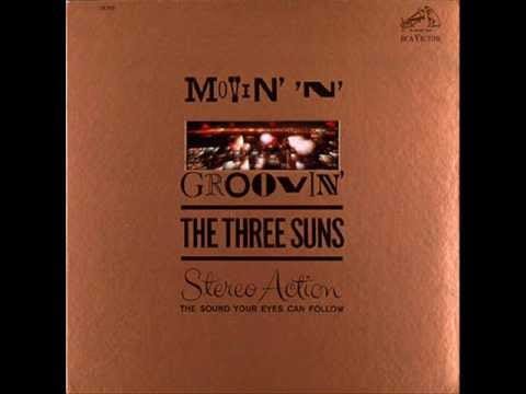 The Three Suns — The three Suns ~ Movin' and Groovin'