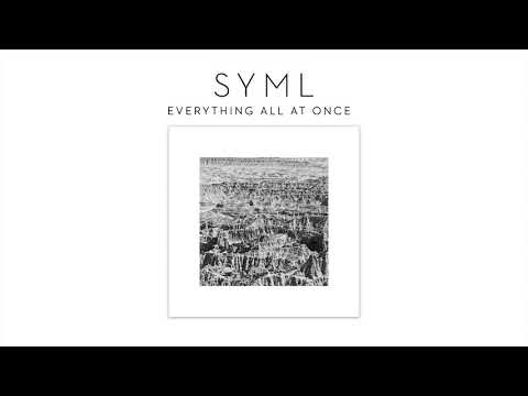 SYML — SYML  - "Everything All At Once" [Official Audio]