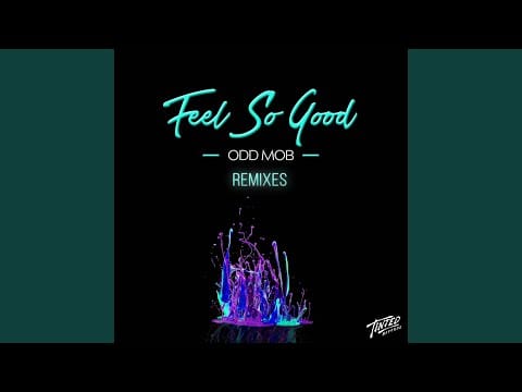 Odd Mob — Feel So Good (Saul Remix)