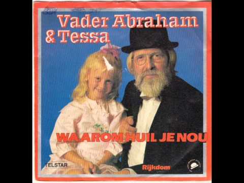 Vader Abraham — vader abraham en tessa waarom huil je nou