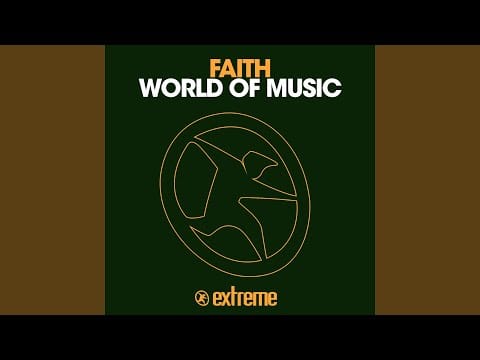 Faith (4) — World of Music (Club Mix)