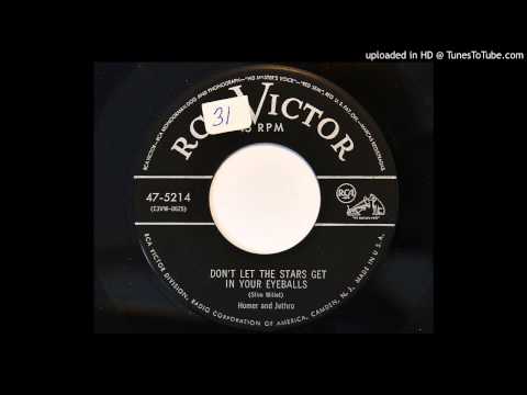 Homer And Jethro — Homer and Jethro - Don't Let The Stars Get In Your Eyeballs (RCA Victor 5214)