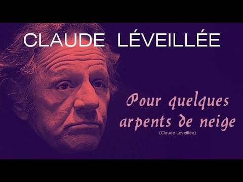 Claude Léveillée — POUR QUELQUES ARPENTS DE NEIGE (Claude Léveillée)