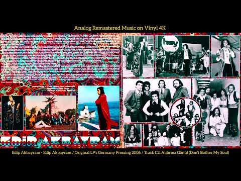 Edip Akbayram — Edip Akbayram - Aldırma Gönül (Don't Bother My Soul) (Original LP Song Analog Remastered 2006) 4K