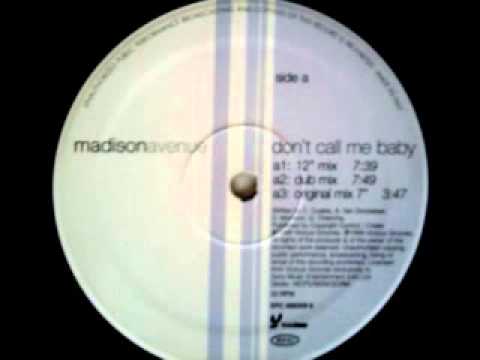 Madison Avenue — Madison Avenue - Don't Call Me Baby [12'' Mix]