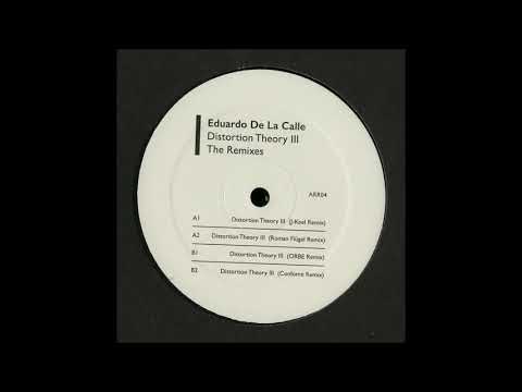 Eduardo De La Calle — Eduardo De La Calle - Distortion Theory III (ORBE Remix) [ARR04]