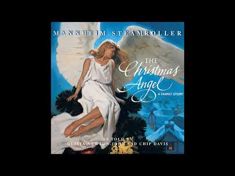 Olivia Newton-John — The Christmas Angel : A Family Story - Mannheim Steamroller (Full Album)