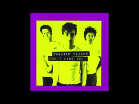 Cheater Slicks — Cheater Slicks - There's A Girl