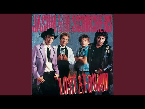 Jason & The Scorchers — I Really Don't Want To Know