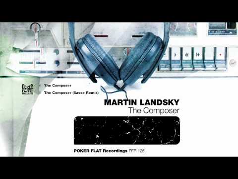 Martin Landsky — Martin Landsky - The Composer (Sasse Remix)