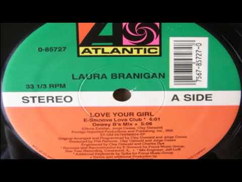 Laura Branigan — Laura Branigan - Love Your Girl (Dewey B's Mix)