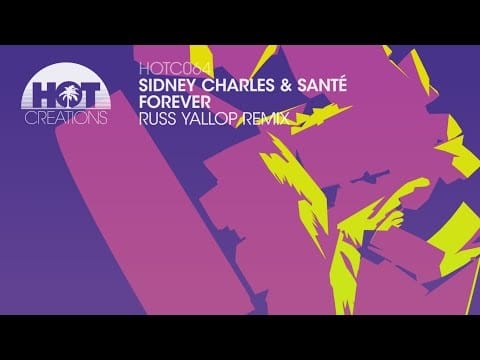 Santé — Sidney Charles and Santé - Forever (Russ Yallop Remix)