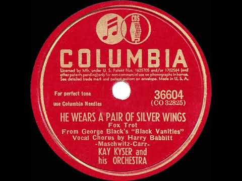 Kay Kyser And His Orchestra — 1942 HITS ARCHIVE: He Wears A Pair Of Silver Wings - Kay Kyser (Harry Babbitt, vocal) (78 version)