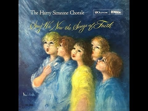The Harry Simeone Chorale — The Harry Simeone Chorale - Sing We Now The Songs Of Faith 1960 [Full Album]