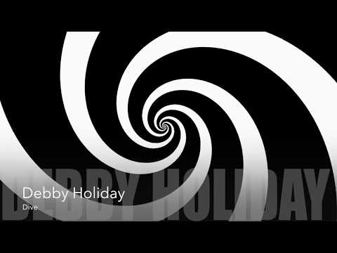 Debby Holiday — Debby Holiday - Dive