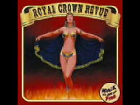 Royal Crown Revue — Royal Crown Revue /  She Walks On Fire