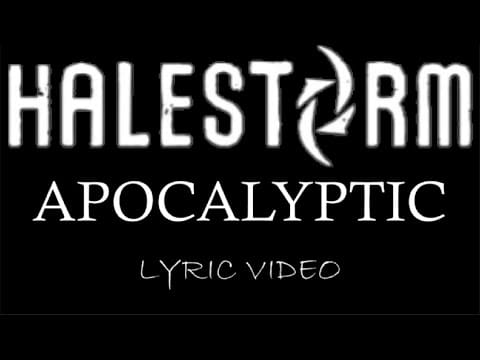Halestorm — Halestorm - Apocalyptic - 2015 - Lyric Video