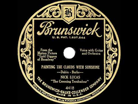 Nick Lucas — 1929 HITS ARCHIVE: Painting The Clouds With Sunshine - Nick Lucas