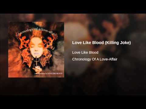 Love Like Blood — Love Like Blood (Killing Joke)