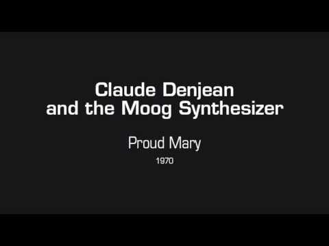 Claude Denjean — Claude Denjean and the Moog Synthesizer - Proud Mary (1970)