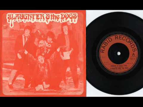 Slaughter And The Dogs — Slaughter and the Dogs - Cranked Up Really High - Rabid TOSH 101
