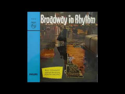Ray Conniff And His Orchestra & Chorus — Ray Conniff: Broadway in Rhythm - South Pacific