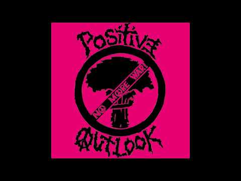 Positive Outlook — Positive Outlook ‎– No More War! Demo 1987
