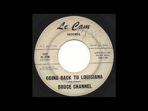 Bruce Channel — Bruce Channel - Going Back To Louisiana - Le Cam - '64 Pop R&B mix