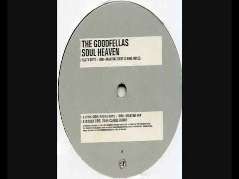 Bini & Martini — Goodfellas - Soul Heaven (Dave Clarke Remix)