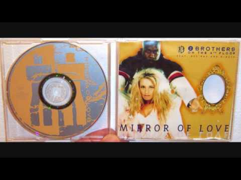 2 Brothers On The 4th Floor — 2 Brothers On The 4th Floor Featuring Des'Ray And D Rock - Mirror of love (1996 Extended version)