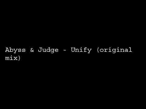 Abyss & Judge — Abyss & Judge - Unify (Original Mix)