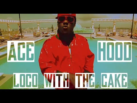 Ace Hood — Ace Hood - Loco with the Cake | Music Video | Jordan Tower Network
