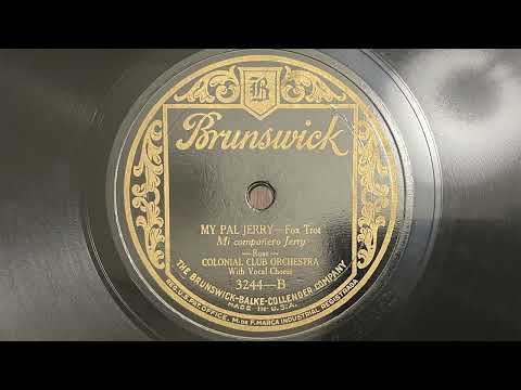Colonial Club Orchestra — My Pal Jerry - Colonial Club Orchestra - 1926