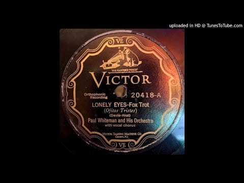 Paul Whiteman And His Orchestra — Paul Whiteman And His Orchestra ‎– Lonely Eyes (1927)