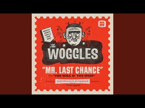 The Woggles — Mr. Last Chance