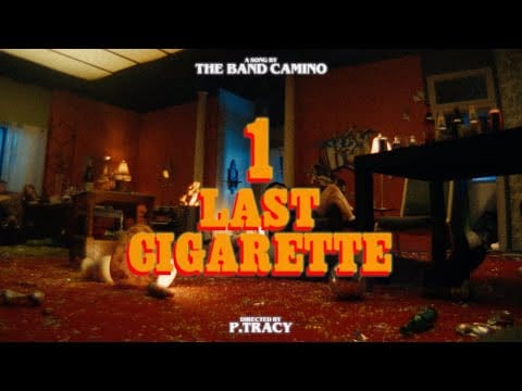 The Band Camino — The Band CAMINO - 1 Last Cigarette (Official Video)