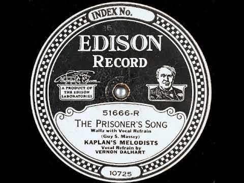 Vernon Dalhart — The Prisoner's Song ~ Kaplan's Melodists, Vernon Dalhart (Vocal Refrain) (1926)