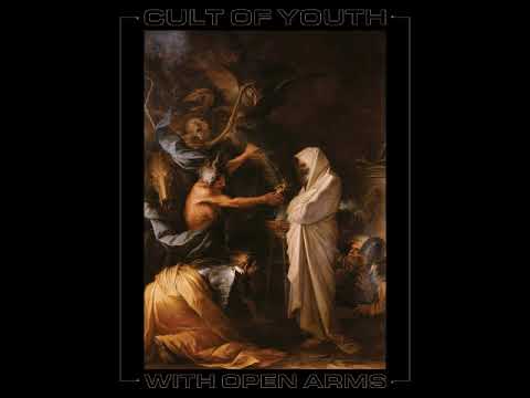 Cult Of Youth — Cult of Youth – "With Open Arms"