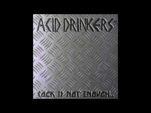 Acid Drinkers — Acid Drinkers - Rock Is Not Enough (2004) [full album]