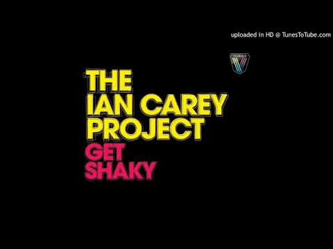 The Ian Carey Project — The Ian Carey Project - Get Shaky (Ian Carey Original vs Alternative Mix)