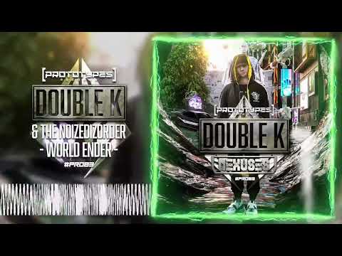 Double K (14) — Double K & The Noizedizorder - World Ender [PR083]