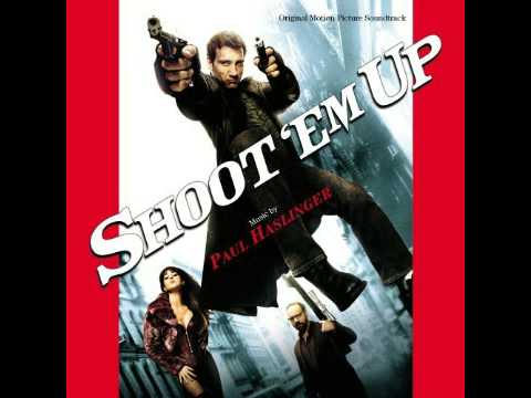 Paul Haslinger — ★DOWNLOAD★ - Shoot Em Up (2007) Score