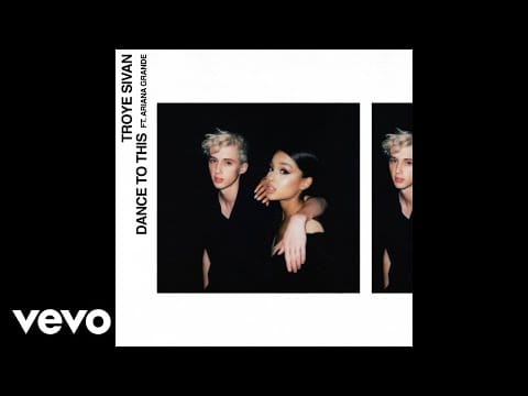 Troye Sivan — Dance To This ft. Ariana Grande