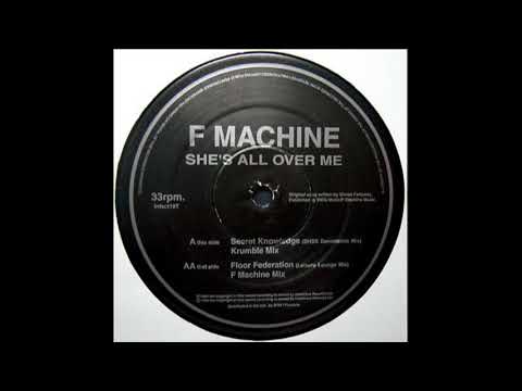 F Machine — F Machine  -  She's All Over Me Krumble Mix