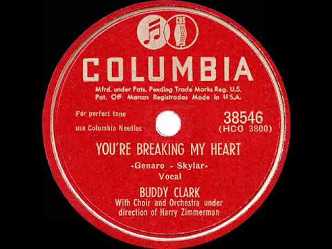 Buddy Clark (3) — 1949 HITS ARCHIVE: You’re Breaking My Heart - Buddy Clark