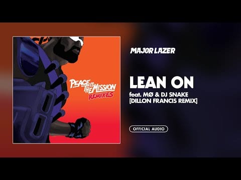 DJ Snake — Major Lazer & DJ Snake - Lean On (feat. MØ) (Dillon Francis x Jauz Remix) (Official Audio)