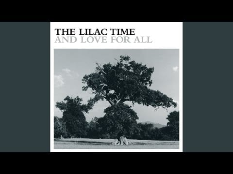 The Lilac Time — It'll End In Tears (I Won't Cry)